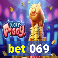 bet 069